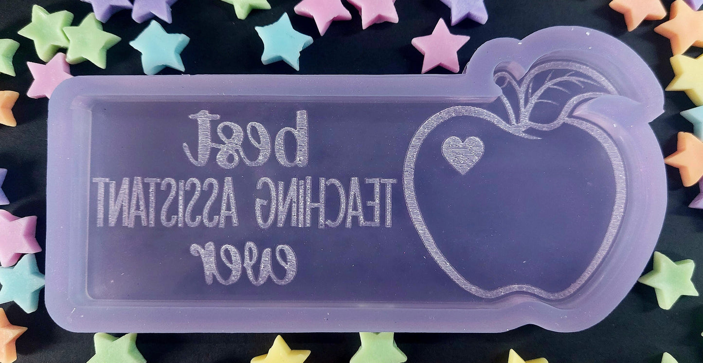 Best Teaching Assistant Ever Silicone Moulds for wax, resin and more
