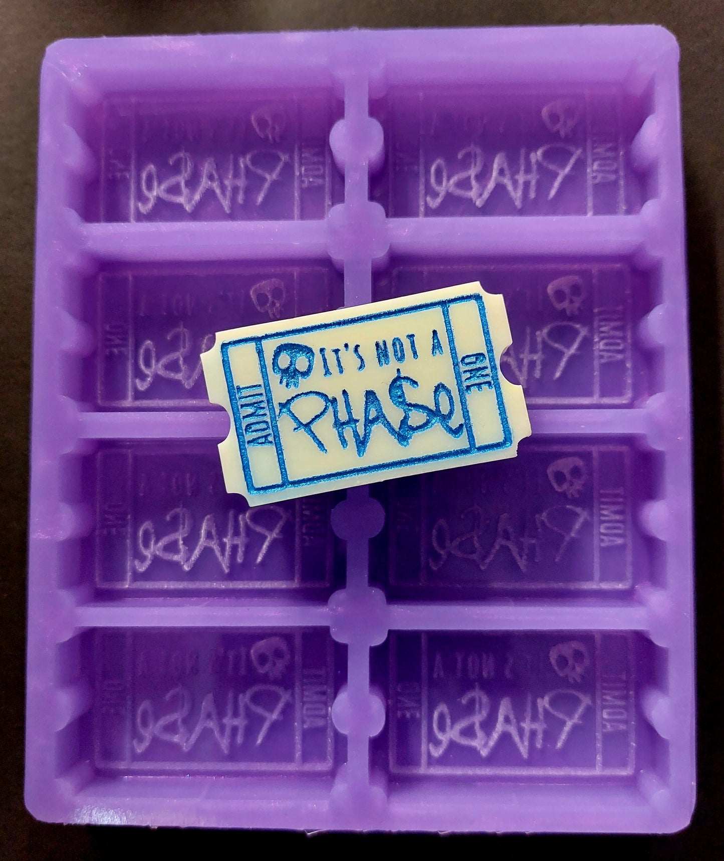 It's Not A Phase Ticket 8 Cell Silicone Mould for wax, resin, jesmonite, soap etc